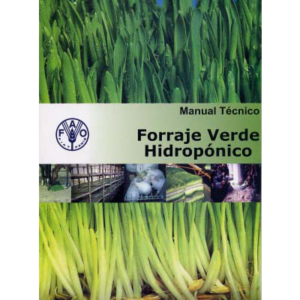 Manual Técnico de Forraje Verde Hidropónico – Bioforrajes
